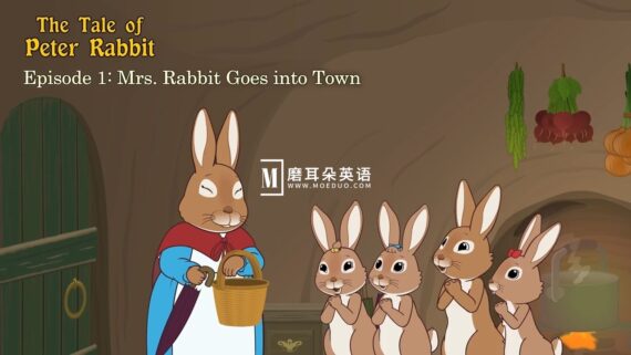 《彼得兔的故事》LittleFox英语动画Peter Rabbit比得兔，720P高清视频带英文字幕，百度网盘下载！ - 磨耳朵英语