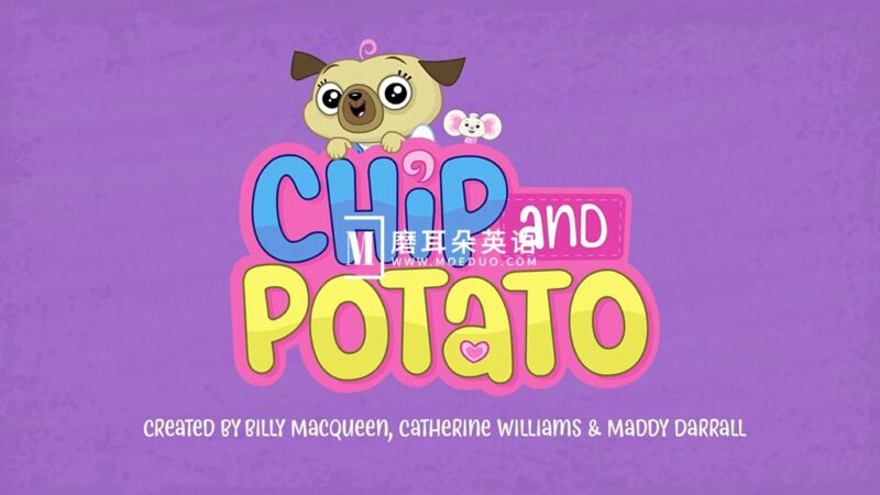 英文版《Chip and Potato 萌宠幼儿园》全1-3季共56集，1080P高清视频带英文字幕，百度网盘下载！ - 磨耳朵英语