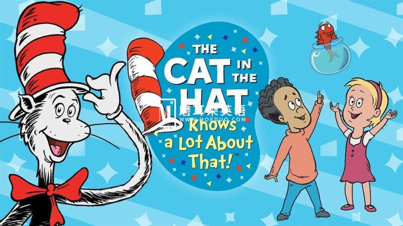 美国PBS Kids《万事通戴帽子的猫 The Cat in the Hat Knows a Lot About That!》全三季共160集，1080P高清视频带英文字幕，百度网盘下载！ - 磨耳朵英语