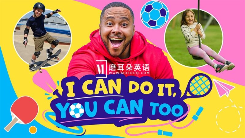 BBC励志类真人秀英文节目《I Can Do It, You Can Too》全二季共60集，1080P高清视频带英文字幕，百度网盘下载！ - 磨耳朵英语